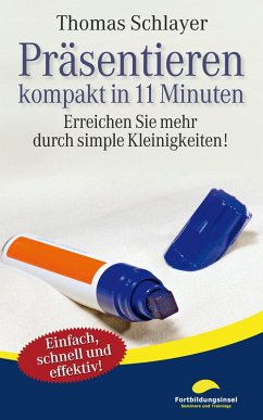 Präsentieren - kompakt in 11 Minuten (eBook, ePUB) - Schlayer, Thomas