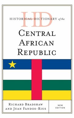 Historical Dictionary of the Central African Republic - Bradshaw, Richard; Fandos-Rius, Juan