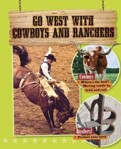 Go West with Cowboys and Ranchers - Cooke, Tim