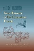 New Histories of Pre-Columbian Florida New Histories of Pre-Columbian Florida
