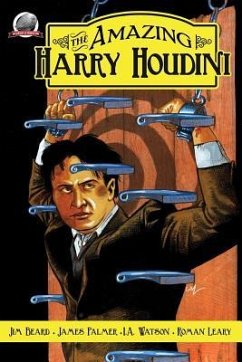 The Amazing Harry Houdini Volume 1 - Palmer, James; Watson, I. A.; Leary, Roman