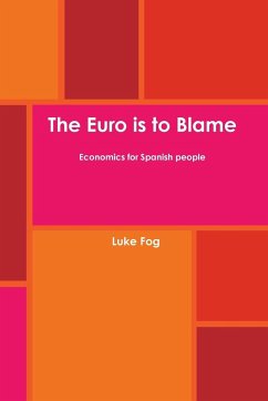The Euro is to Blame. Economics for Spanish people. - Fog, Luke