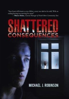 Shattered Consequences - Robinson, Michael J