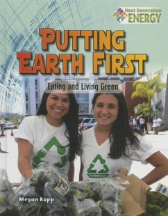 Putting Earth First: Eating and Living Green - Kopp, Megan
