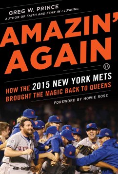 Amazin' Again: How the 2015 New York Mets Brought the Magic Back to Queens - Prince, Greg W.
