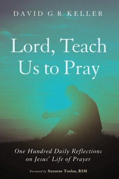 Lord, Teach Us to Pray - Keller, David G. R.