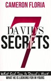 David's 7 Secrets: What God Saw in David's Heart, What He Is Looking for in Yours