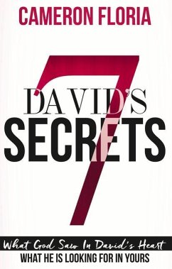 David's 7 Secrets: What God Saw in David's Heart, What He Is Looking for in Yours - Floria, Cameron