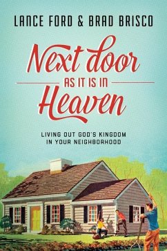Next Door as It Is in Heaven - Ford, Lance; Brisco, Brad