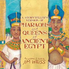 A Storytellers Version of Pharaohs and Queens of Ancient Egypt - Weiss, Jim