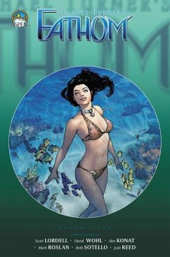 Fathom, Volume 4 - Lobdell, Scott; Wohl, David