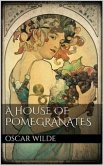 A House of Pomegranates (eBook, ePUB) A House of Pomegranates (eBook, ePUB)