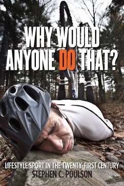 Why Would Anyone Do That? - Poulson, Stephen C