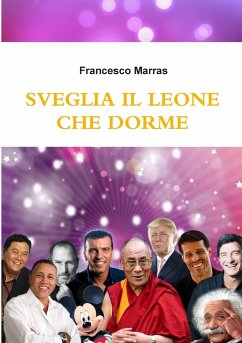 SVEGLIA IL LEONE CHE DORME - Marras, Francesco