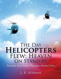 The Day Helicopters Flew: Heaven on Stand by - Athman, L. R.