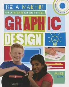 Maker Projects for Kids Who Love Graphic Design - Bow, James