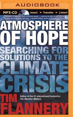 Atmosphere of Hope: Searching for Solutions to the Climate Crisis - Flannery, Tim
