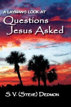 Questions Jesus Asked - Dedmon, S. V. (Steve)