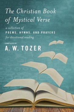 The Christian Book of Mystical Verse - Tozer, A W