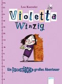 Ein fischstäbchengroßes Abenteuer / Violetta Winzig Bd.1