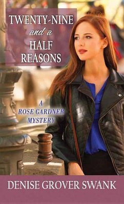 Twenty-Nine and a Half Reasons: A Rose Gardner Mystery - Swank, Denise Grover