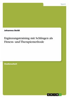 Ergänzungstraining mit Schlingen als Fitness- und Therapiemethode - Boldt, Johannes