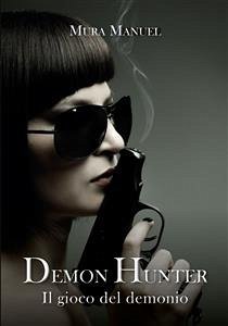 l gioco del demonio. Demon Hunter Vol.5 (eBook, PDF) - Mura, Manuel