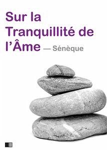 Sur la tranquillité de l’âme (eBook, ePUB) - Sénèque