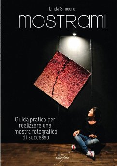 Cover Mostrami - Guida pratica per realizzare una mostra fotografica di successo