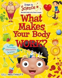 What Makes Your Body Work? - Arbuthnott, Gill