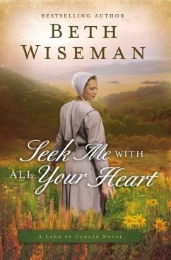 Seek Me with All Your Heart - Wiseman, Beth