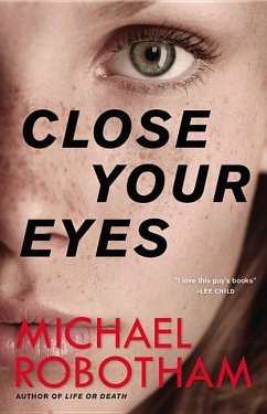 Close Your Eyes - Robotham, Michael