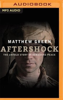 Aftershock: The Untold Story of Surviving Peace - Green, Matthew