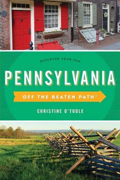 Pennsylvania Off the Beaten Path(r): Discover Your Fun - O'Toole, Christine