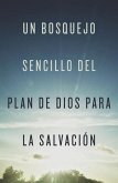 A Simple Outline of God's Way of Salvation (Spanish) (25-Pack)