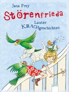 Lauter KRACHgeschichten / Störenfrieda Bd.1 - Frey, Jana