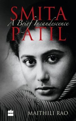 Smita Patil: A Brief Incandescence - Rao, Maithili