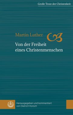 Von der Freiheit eines Christenmenschen - Luther, Martin