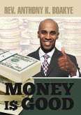 Money is Good (eBook, ePUB) Money is Good (eBook, ePUB)