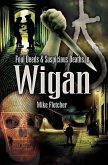 Foul Deeds & Suspicious Deaths in Wigan (eBook, PDF)