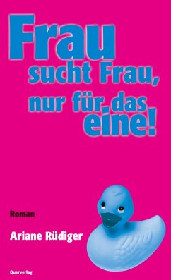 Frau sucht Frau, nur für das eine (eBook, ePUB) Cover Frau sucht Frau, nur für das eine (eBook, ePUB)