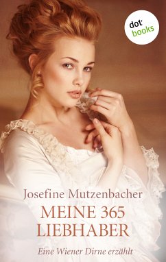 Meine 365 Liebhaber (eBook, ePUB) - Mutzenbacher, Josefine