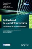 Testbeds and Research Infrastructure: Development of Networks and Communities (eBook, PDF)