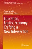Education, Equity, Economy: Crafting a New Intersection (eBook, PDF)