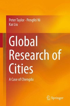 Global Research of Cities (eBook, PDF) - Taylor, Peter; Ni, Pengfei; Liu, Kai