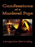 Confessions of a Murdered Pope (eBook, ePUB) Confessions of a Murdered Pope (eBook, ePUB)