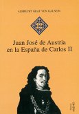 Juan José de Austria en la España de Carlos II (eBook, ePUB)