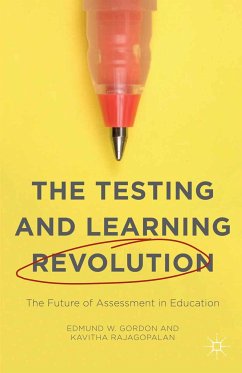 The Testing and Learning Revolution (eBook, PDF) - Rajagopalan, Kavitha; Gordon, Edmund W.