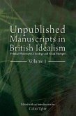 Unpublished Manuscripts in British Idealism - Volume 1 (eBook, PDF)