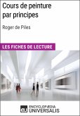 Cours de peinture par principes de Roger de Piles (eBook, ePUB)